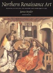Northern Renaissance Art by James Snyder: Used