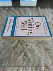 On Writing Well : The Classic Guide to Writing Nonfiction by William Zinsser…