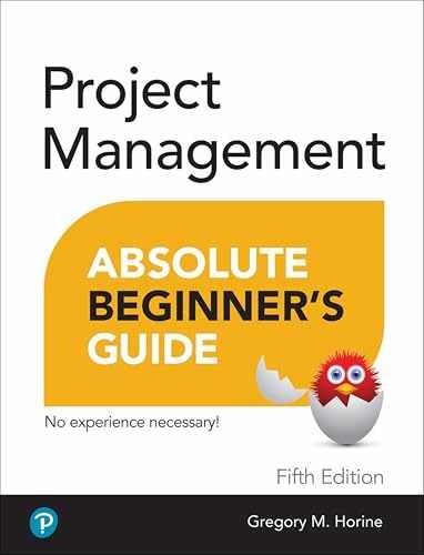 Project Management Absolute Beginner’s – Paperback, by Horine Greg – Very Good