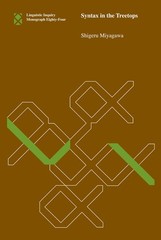 Syntax in the Treetops (Linguistic Inquiry Monographs), Miyagawa, Shigeru, Very