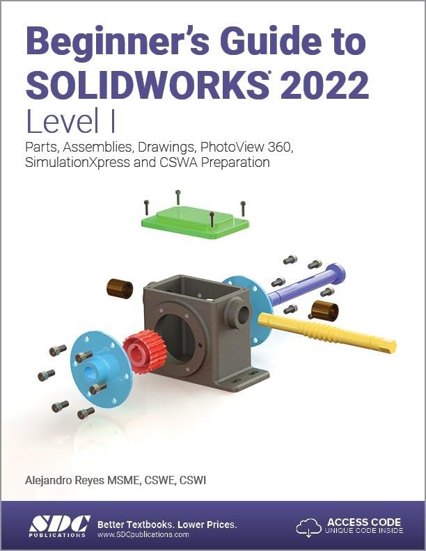Beginner’s Guide to SOLIDWORKS 2022 – Level I