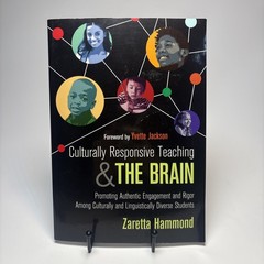 Culturally Responsive Teaching and the Brain: Promoting Authentic Engagement