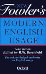 The New Fowler’s Modern English Usage by H W Fowler: Used