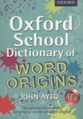 Oxford School Dictionary of Word Origins by John Ayto (2013, Trade Paperback)