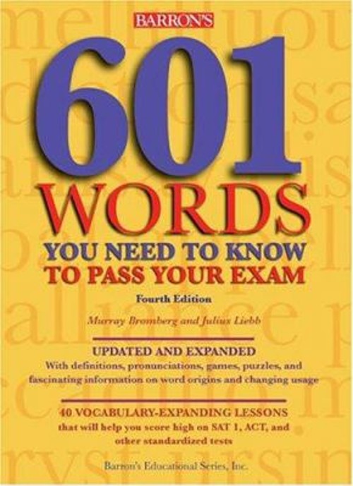 601 Words You Need to Know to Pass Your Exam Murray, Liebb, Juliu