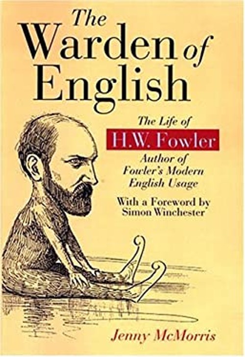 The Warden of English : The Life of H. W. Fowler Hardcover Jenny