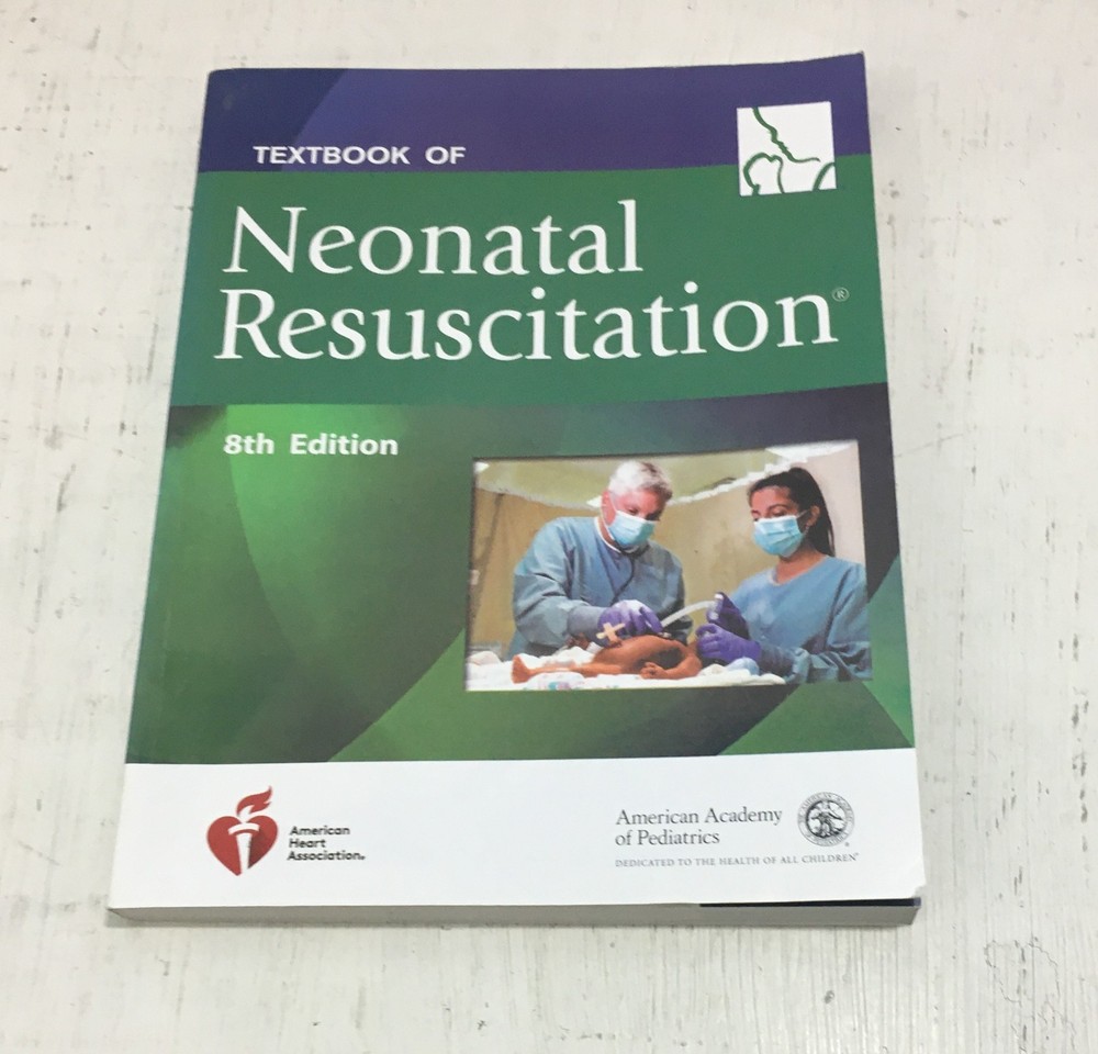Nrp Ser.: Textbook of Neonatal Resuscitation American Heart Association PAPERBAC