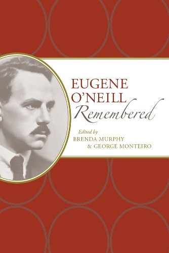 Eugene O’Neill Remembered – 9780817360450