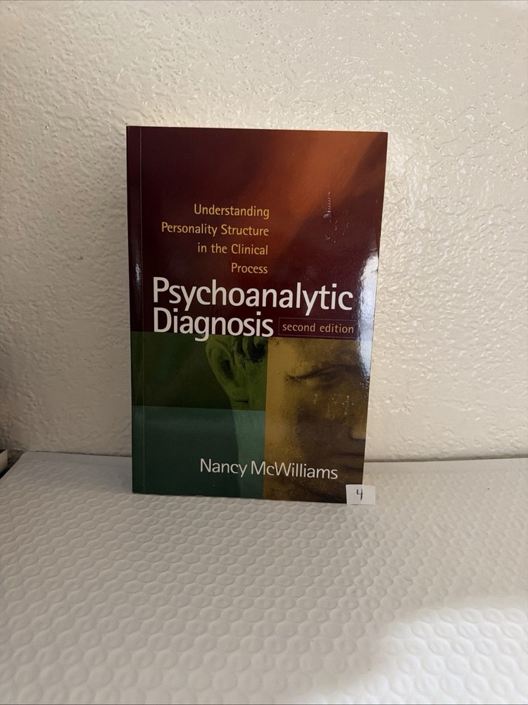 Psychoanalytic Diagnosis: Understanding Personality Structure, Nancy McWilliams