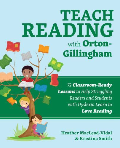 Teach Reading with Orton-Gillingham: 65 Classroom-Ready Lessons to Help S – GOOD