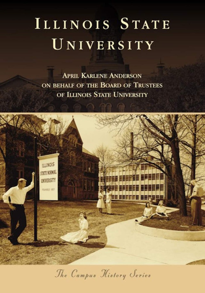 NEW Arcadia Publishing Illinois State University, IL 9781467127486 Campus Histor