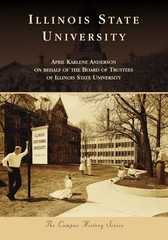 NEW Arcadia Publishing Illinois State University, IL 9781467127486 Campus Histor