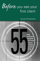 Before You See Your First Client: 55 Things Counselors, Therapists and Human…