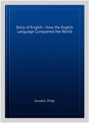 Story of English : How the English Language Conquered the World, Paperback by…