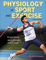 Physiology of Sport and Exercise by W. Larry Kenney, David L. Costill and …