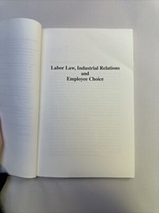 Labor Law, Industrial Relations and Employee Choice by Block & Beck