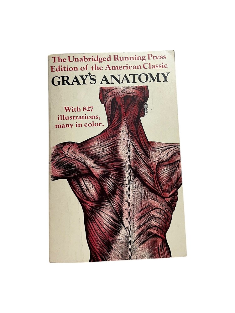 Gray’s Anatomy : The Unabridged Running Press Edition of the American Classic by