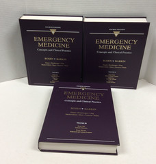 EMERGENCY MEDICINE: CONCEPTS & CLINICAL PRACTICE VOL 1-3 Rosen & Barkin HC 1998