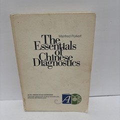 The Essentials of Chinese Diagnostics Manfred Porkert