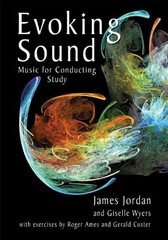 Music for Conducting Study: A Companion to Evoking Sound: Fundamentals of Ch…