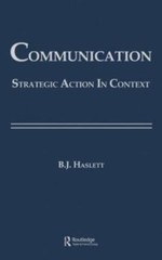 Routledge Communication Ser.: Communication : Strategic Action in Context by…