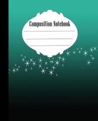 Composition Not: Stars Composition Not Wide Ruled 7.5 x 9.25 in, 100 pages bo…