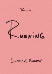 Lindsey A. Freeman Running (Paperback) Practices