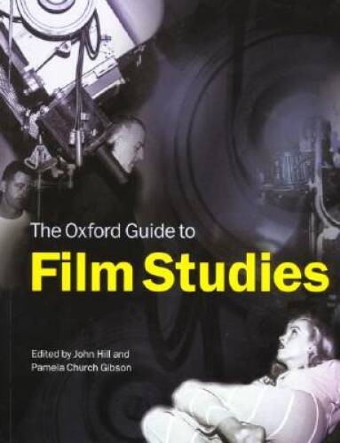 The Oxford Guide to Film Studies – Paperback By Hill, John – GOOD