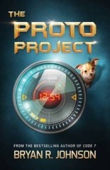 The Proto Project: A Sci-Fi Adventure of the Mind for Kids Ages 9-12 – VERY GOOD