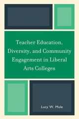 Teacher Education, Diversity, and Community Engagement in Liberal Arts…