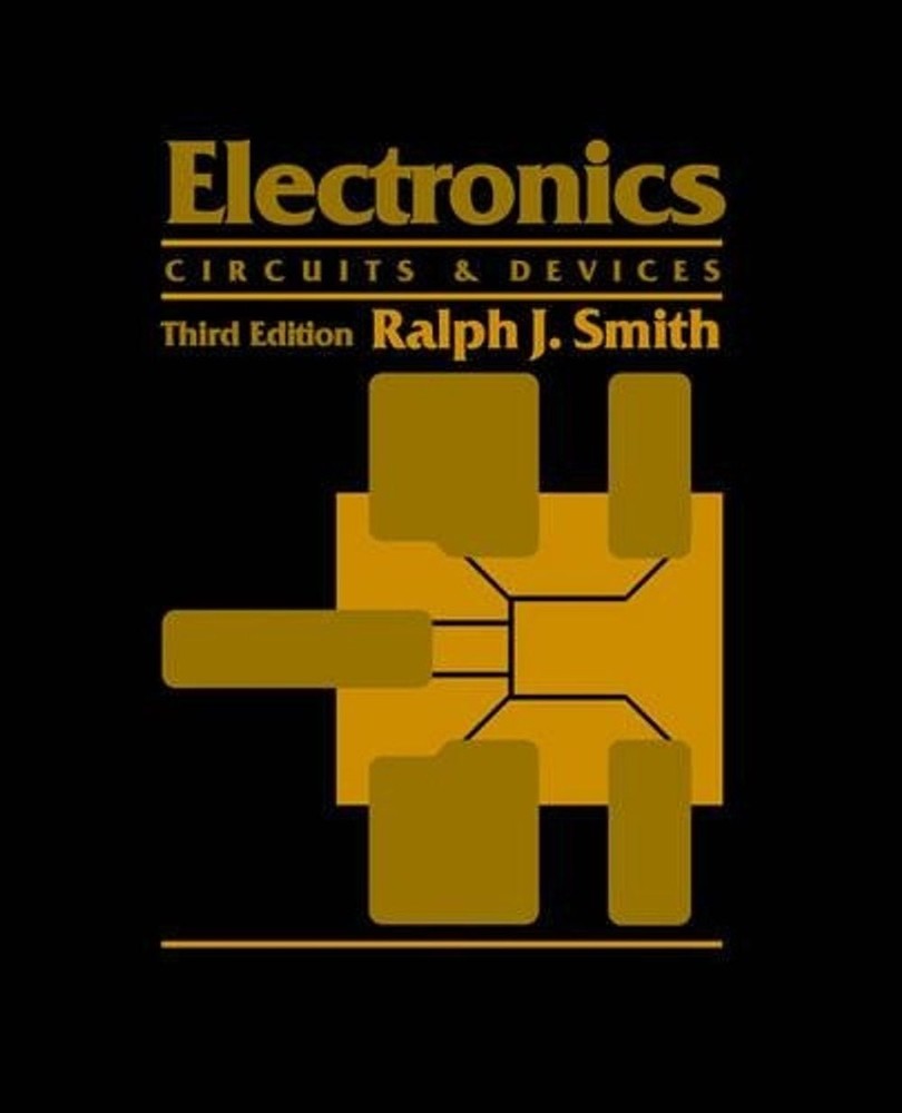 Electronics: Circuits and Devices by Ralph J. Smith (English) Paperback Book
