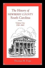 The History Of Newberry County, South Carolina: 1749-1860