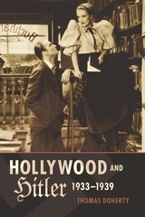Hollywood and Hitler, 1933-1939 (Film and Culture Series) By Doh