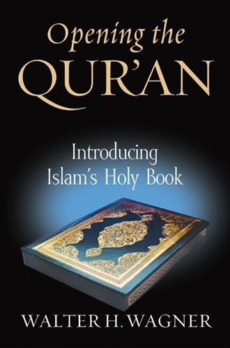 Opening the Qur’an: Introducing Islam’s Holy Book