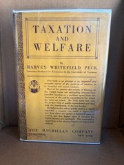 Taxation and Welfare by Harvey Whitefield Peck. 1st Edn in dust jacket