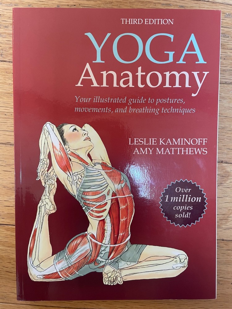 Yoga Anatomy – Leslie Kaminoff, Amy Matthews – Excellent Condition