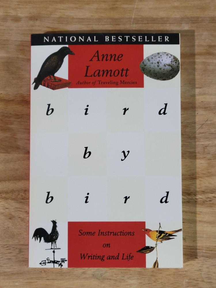 Bird by Bird: Some Instructions on Writing and Life by Lamott, Anne