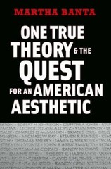 One True Theory and the Quest for an American Aesthetic – Hardcover – GOOD