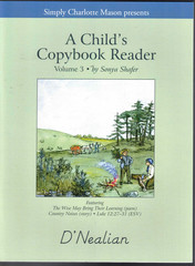 A Child’s Copybook Reader Vol. 3 D’ Nealian Sonya Shafer Simply Charlotte Mason