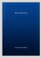 Basic Electricity, Paperback by United States Navy, Brand New, Free shipping …