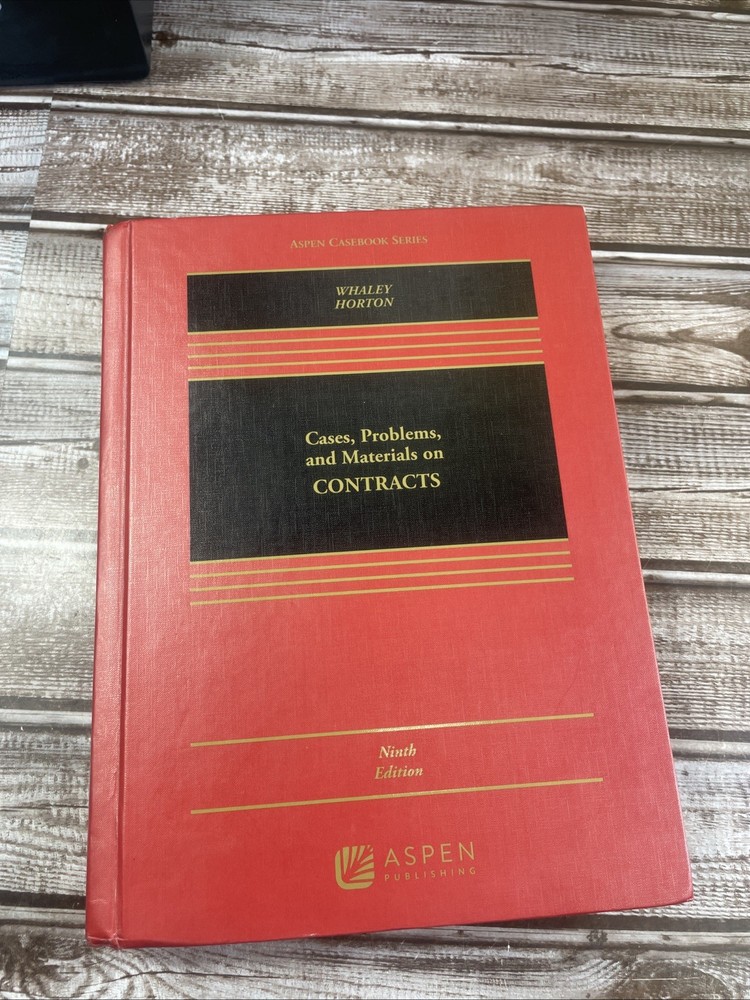 Cases, Problems, & Materials On CONTRACTS, Whaley & Horton (9th Ed.) w/ Digital