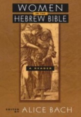 Women in the Hebrew Bible : A Reader by Alice Bach (1998, Uk-B Format Paperback)