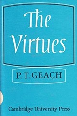 The Virtues : 1973-74 Hardcover Peter T. Geach