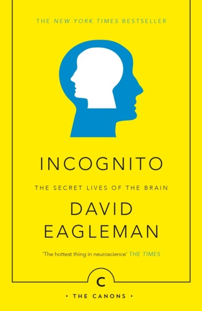 Incognito: The Secret Lives of The Brain by David Eagleman PAPERBACK