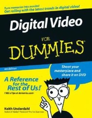 Digital Video For Dummies – Paperback By Underdahl, Keith – GOOD