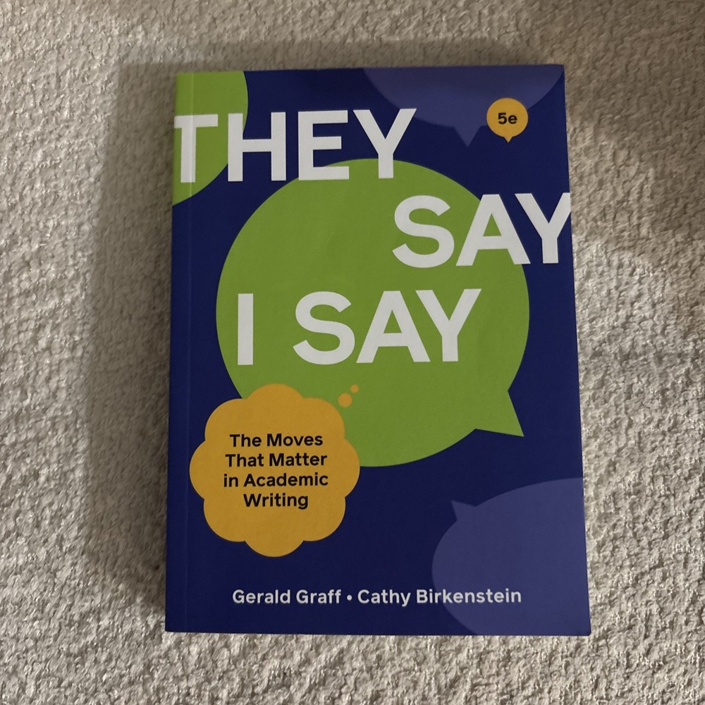 They Say I Say by Cathy Birkenstein and Gerald Graff (2021, Trade Paperback)