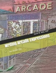 Writing Arcade Expressions: for ArcGIS Pro by David W Allen Gisp: New