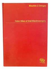 Color Atlas of Oral Electrosurgery Maurice J Oringer Hardback 250 Pages 1984