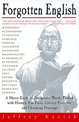 FORGOTTEN ENGLISH By Jeffrey Kacirk **BRAND NEW**