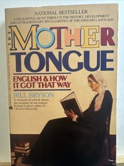 Mother Tongue : English and How It Got That Way by Bill Bryson (1991, Trade…